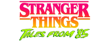 Stranger Things: Tales From '85